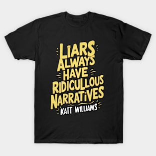 Liars quote- Katt Williams T-Shirt